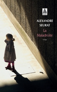 Télécharger ebook pdf gratuitement La maladroite par Alexandre Seurat 9782330081539 