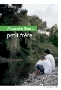 Ebook rar télécharger Petit frère par Alexandre Seurat in French PDF MOBI iBook 9782812618383