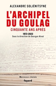 Téléchargez les meilleures ventes ebooks L'Archipel du Goulag, cinquante ans après  - 1973-2023, Morceaux choisis