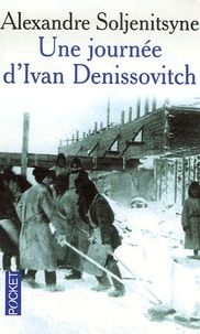 Alexandre Soljenitsyne - Une journée d'Ivan Denissovitch.