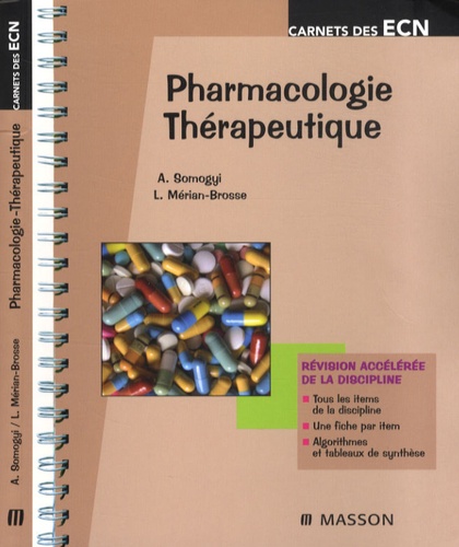 Alexandre Somogyi et Laurence Mérian-Brosse - Pharmacologie-Thérapeutique.