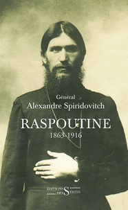 Alexandre Spiridovitch - Raspoutine 1863-1916 - D'après les documents russes et les archives privées de l'auteur.