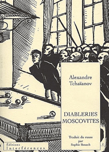 Alexandre Tchaïanov - Diableries moscovites.