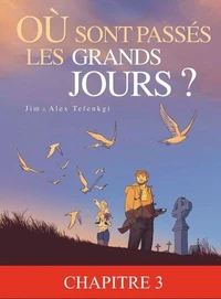 Où sont passés les grands jours ? - Tome 1 – chapitre 3