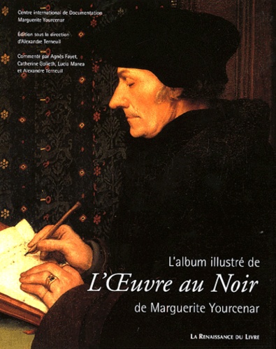 Alexandre Terneuil - L'album illustré de L'oeuvre au noir de Marguerite Yourcenar.