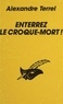 Alexandre Terrel - Enterrez le croque-mort !.