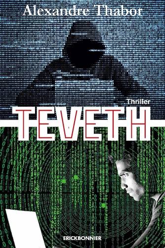 Teveth. L'affaire de cyber contrôle et de surveillance des personnes
