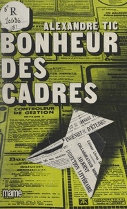 Alexandre Tic - Au bonheur des cadres.