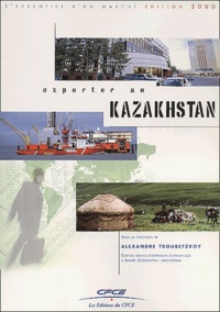 Alexandre Troubetzkoy et  Collectif - Exporter Au Khazakhstan.