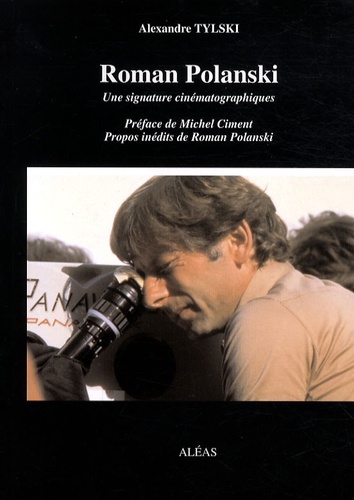 Alexandre Tylski - Roman Polanski - Une signature cinématographique.