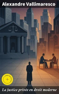 La justice privée en droit moderne