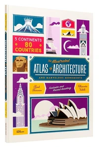 The illustrated atlas of architecture and marvelous monuments