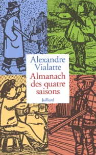 Alexandre Vialatte - Almanach Des Quatre Saisons.