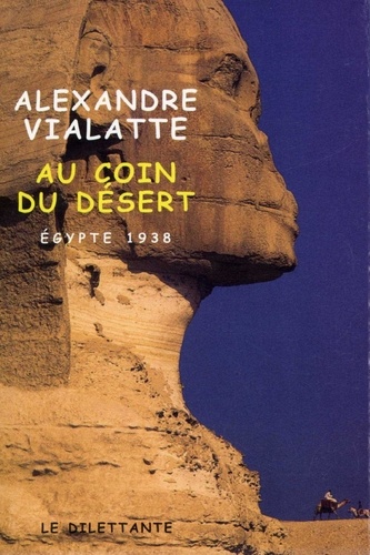 Au coin du désert. Egypte 1938