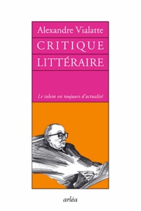 Alexandre Vialatte - Critique littéraire.