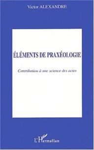 Eléments de praxéologie