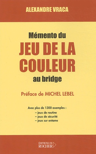 Alexandre Vraca - Mémento du jeu de la couleur au bridge.