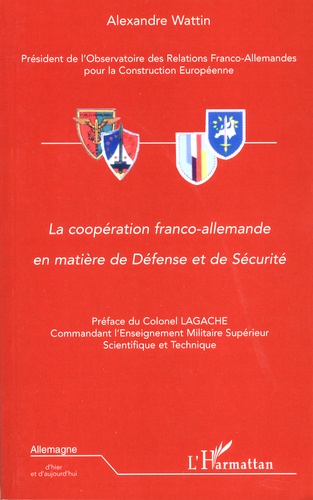 Alexandre Wattin - La coopération franco-allemande en matière de défense et de sécurité.