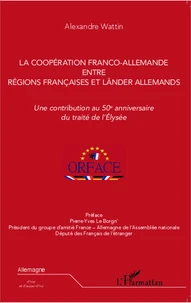 La coopération franco-allemande entre régions françaises et länder allemands