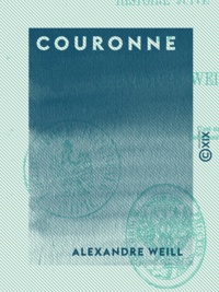 Alexandre Weill - Couronne - Histoire juive.