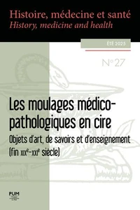Les moulages médico-pathologiques en cire