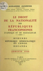 Le droit de la nationalité des républiques francophones d'Afrique et de Madagascar
