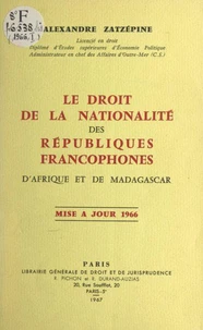 Le droit de la nationalité des républiques francophones d'Afrique et de Madagascar