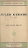 Alexandre Zévaès - Jules Guesde, 1845-1922.