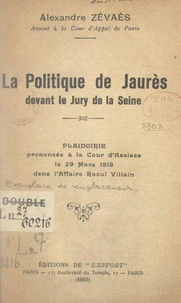 La politique de Jaurès devant le jury de la Seine