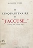 Alexandre Zévaès - Le cinquantenaire de "J'accuse...", 13 janvier 1898-13 janvier 1948.