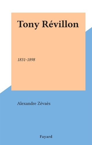 Tony Révillon. 1831-1898