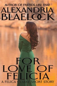 For Love of Felicia
