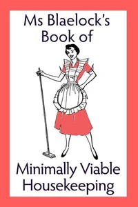 Minimally Viable Housekeeping
