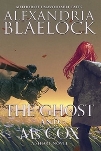  Alexandria Blaelock - The Ghost and Ms Cox.