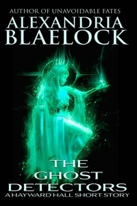  Alexandria Blaelock - The Ghost Detectors.