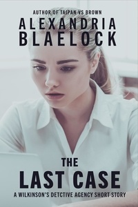  Alexandria Blaelock - The Last Case.