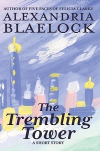  Alexandria Blaelock - The Trembling Tower.