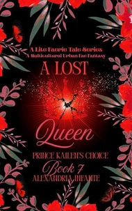 A Lost Queen; Prince Kailen's Choice