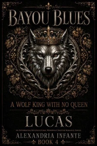 A Wolf King with No Queen; Lucas