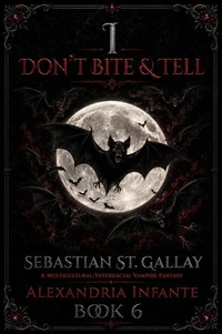 I Don't Bite & Tell; Sebastian St. Gallay