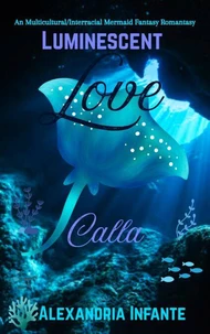 Luminescent Love; Calla