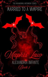 Married to A Vampire; Maphis Law