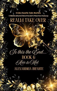 Realm Take Over; is this the End: Arie & Mid