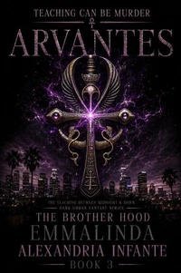 T.C.B.M; Arvantes: the Brotherhood