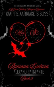 Vampire Marriage is Bliss; Ramana Esclara