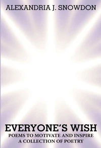 Everyone's Wish Poems To Motivate and Inspire