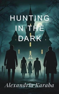 Hunting in the Dark