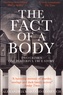 Alexandria Marzano-Lesnevich - The Fact of a Body.