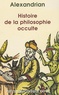  Alexandrian - Histoire de la philosophie occulte.