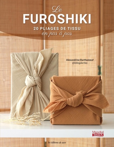 Le furoshiki. 20 pliages de tissu en pas à pas